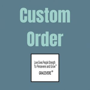 Custom Order for Gracevere